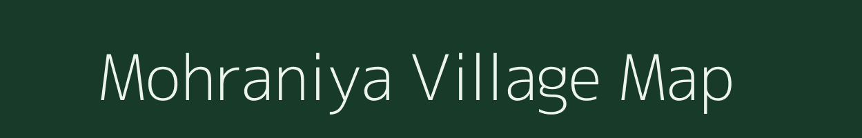 Mohraniya village map in Uttar Pradesh