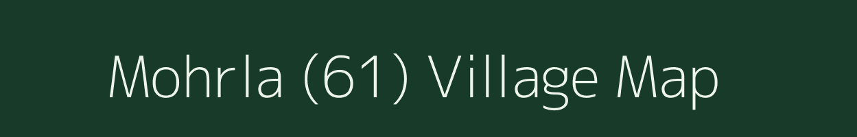 Mohrla (61) village map in Himachal Pradesh