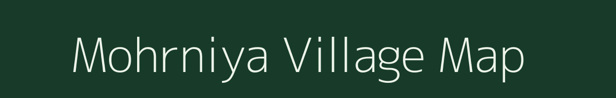 Mohrniya village map in Uttar Pradesh