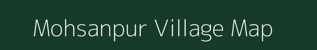 Mohsanpur village map in Uttar Pradesh