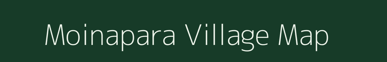 Moinapara village map in Assam