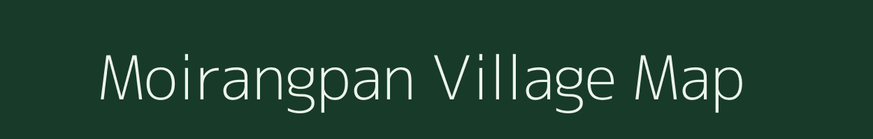 Moirangpan village map in Manipur