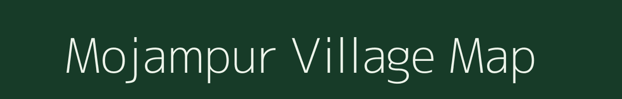 Mojampur village map in Uttar Pradesh