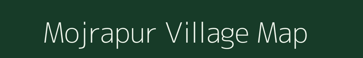 Mojrapur village map in Uttar Pradesh