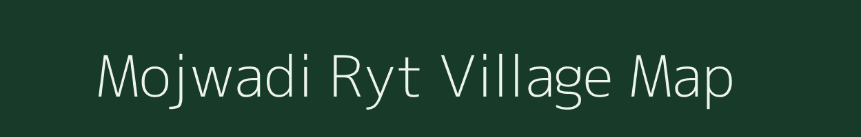 Mojwadi Ryt village map in Madhya Pradesh