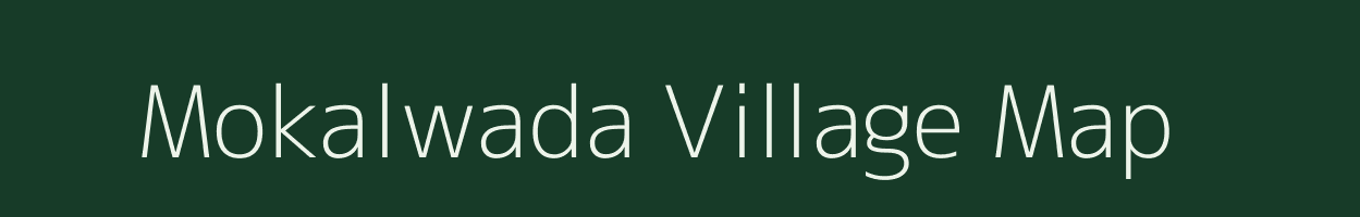 Mokalwada village map in Madhya Pradesh