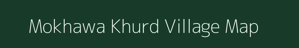 Mokhawa Khurd village map in Rajasthan