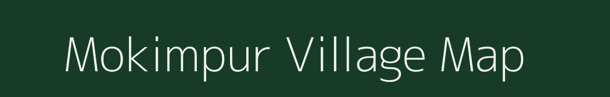 Mokimpur village map in Bihar