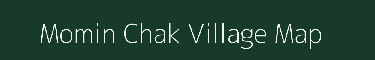 Momin Chak village map in Uttar Pradesh