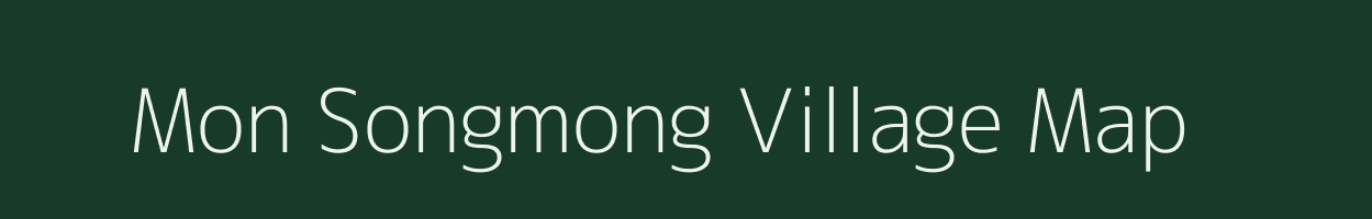 Mon Songmong village map in Meghalaya