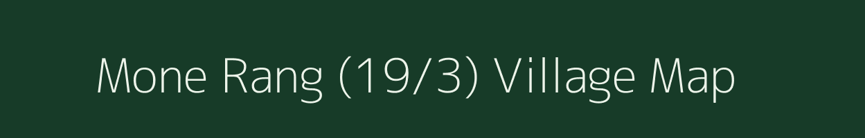 Mone Rang (19/3) village map in Himachal Pradesh