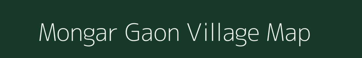 Mongar Gaon village map in Madhya Pradesh