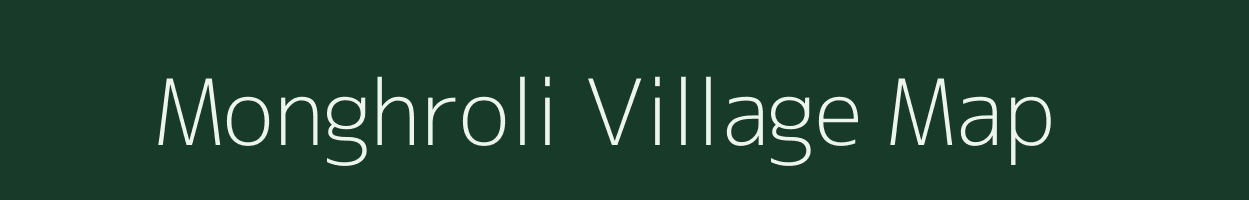 Monghroli village map in Gujarat