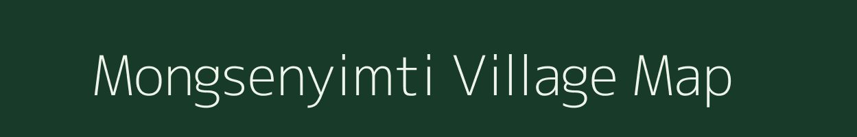 Mongsenyimti village map in Nagaland