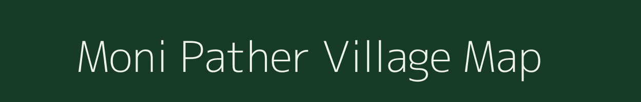 Moni Pather village map in Assam