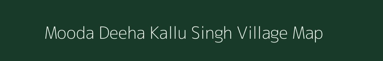 Mooda Deeha Kallu Singh village map in Uttar Pradesh