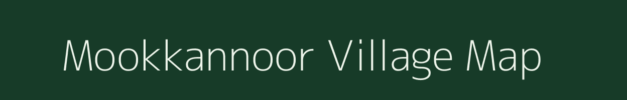Mookkannoor village map in Kerala