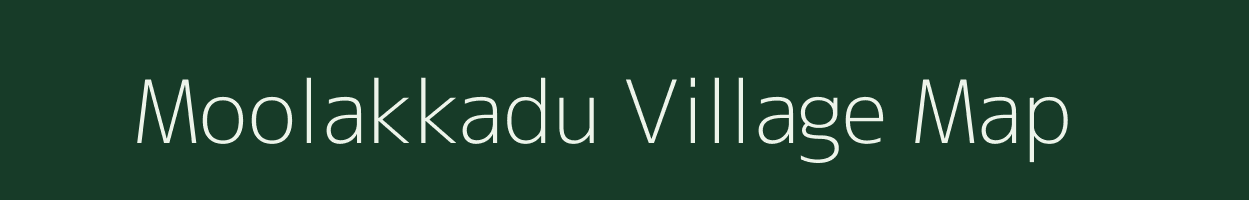 Moolakkadu village map in Tamil Nadu
