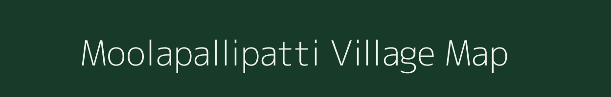 Moolapallipatti village map in Tamil Nadu