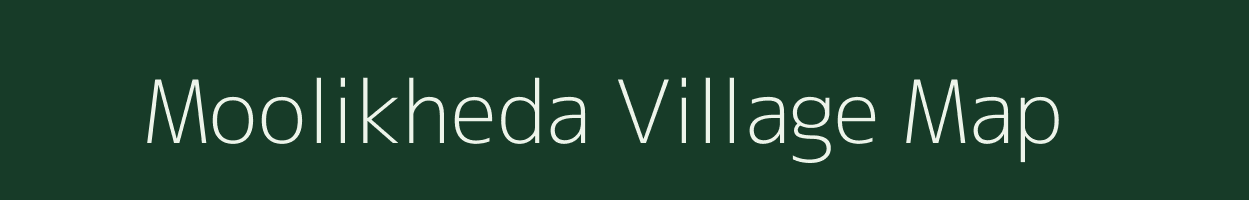 Moolikheda village map in Madhya Pradesh