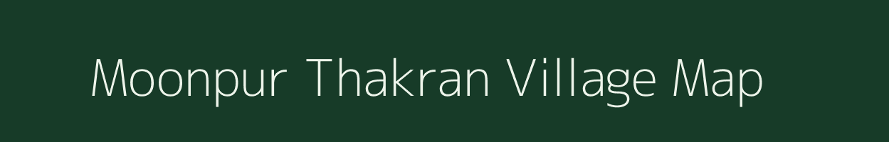 Moonpur Thakran village map in Rajasthan