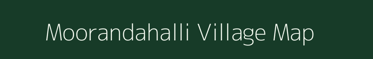 Moorandahalli village map in Karnataka