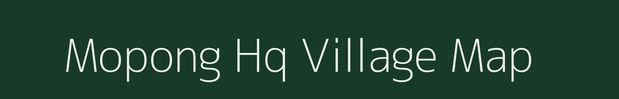 Mopong Hq village map in Nagaland