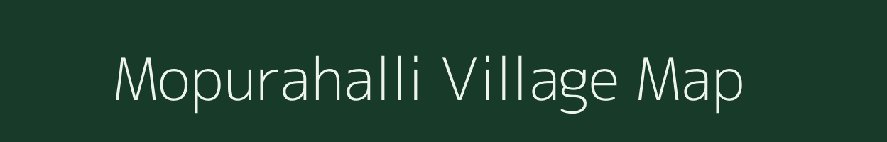 Mopurahalli village map in Karnataka