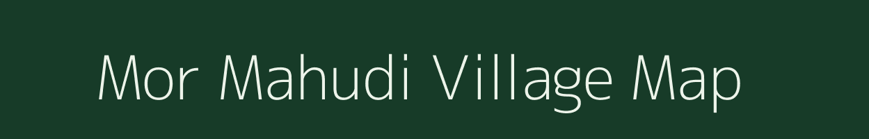 Mor Mahudi village map in Gujarat