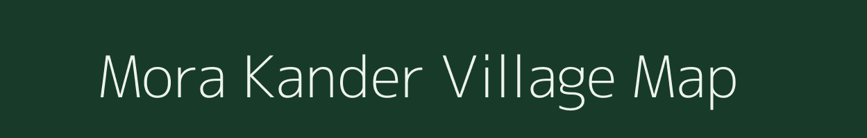 Mora Kander village map in Uttar Pradesh