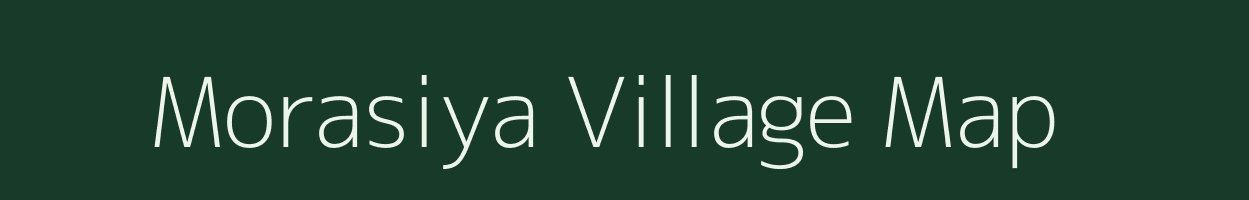 Morasiya village map in Gujarat