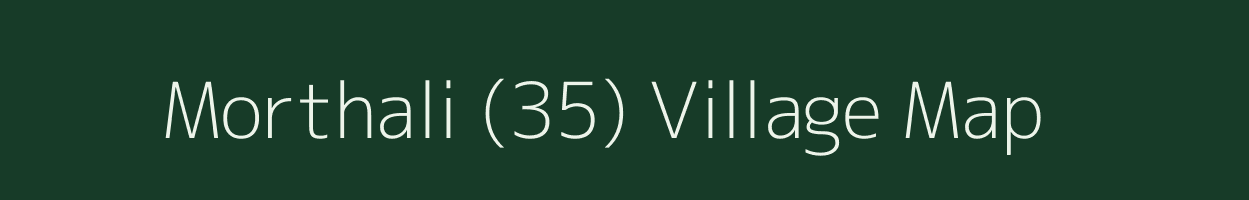 Morthali (35) village map in Haryana