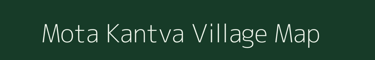 Mota Kantva village map in Gujarat