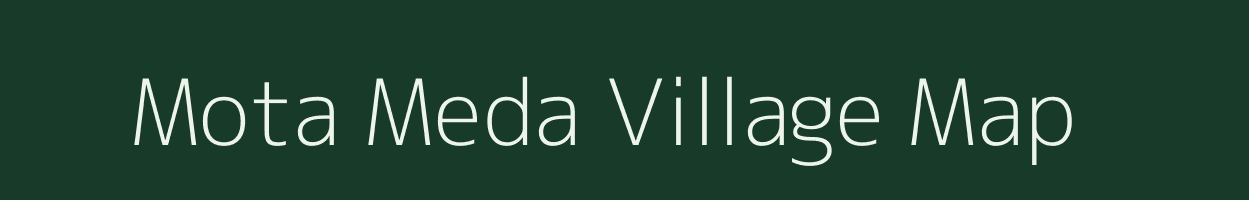 Mota Meda village map in Gujarat