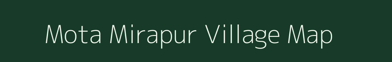 Mota Mirapur village map in Gujarat