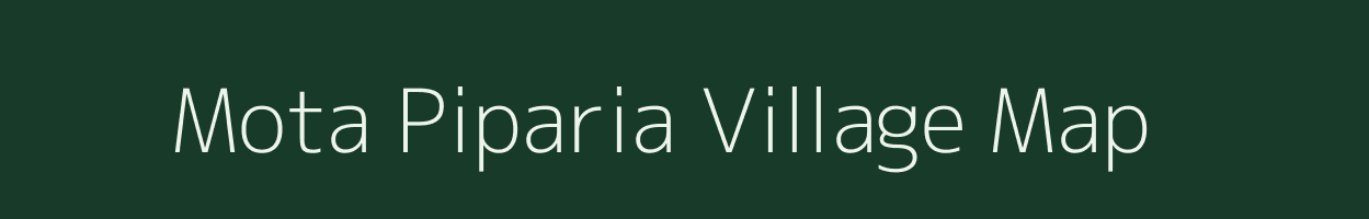 Mota Piparia village map in Gujarat