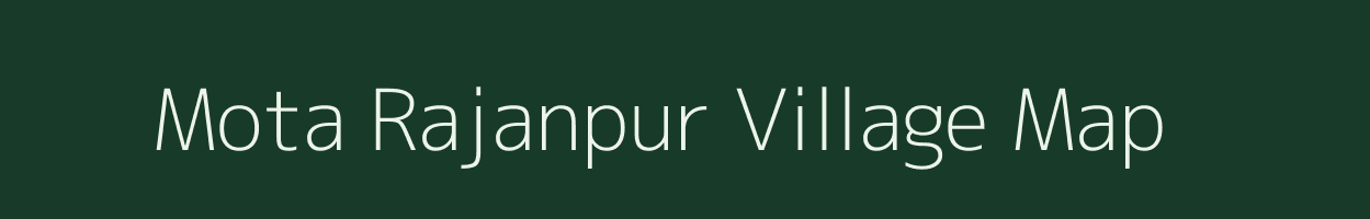 Mota Rajanpur village map in Gujarat