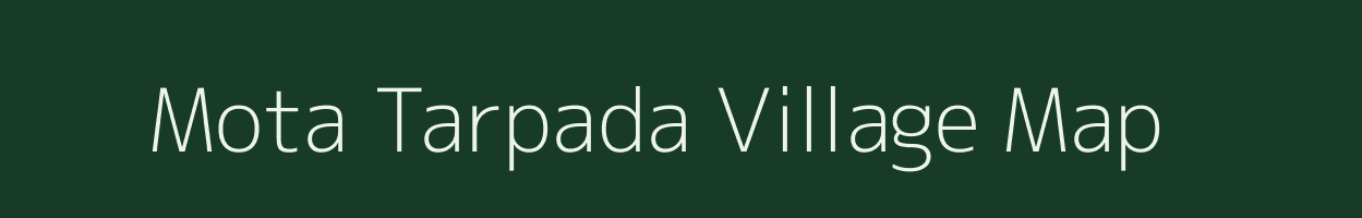 Mota Tarpada village map in Gujarat