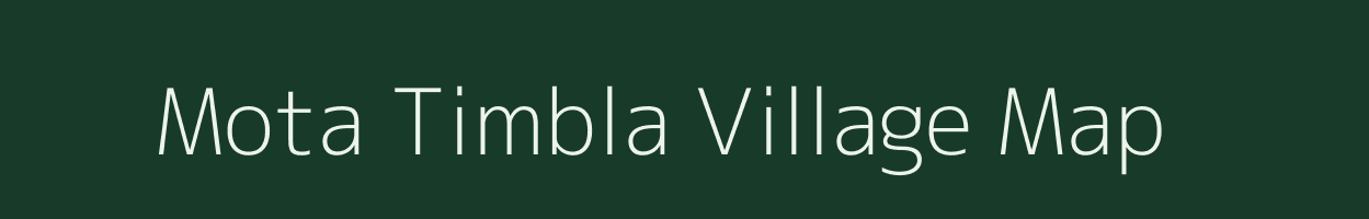 Mota Timbla village map in Gujarat