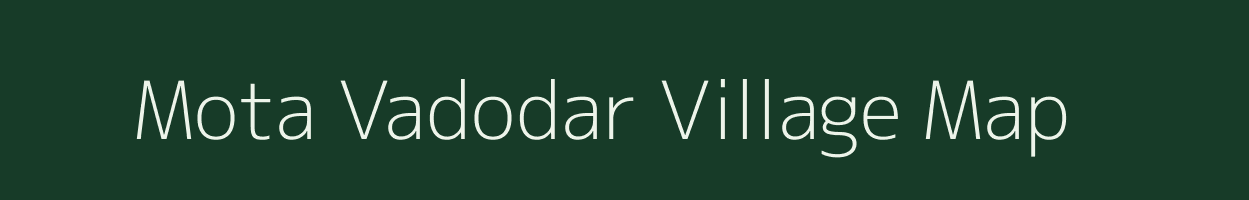 Mota Vadodar village map in Gujarat