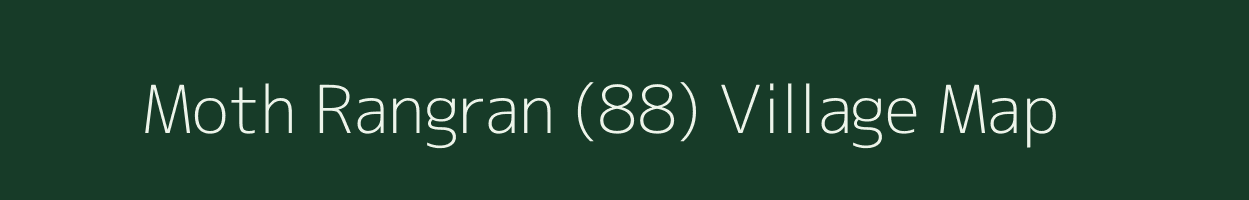 Moth Rangran (88) village map in Haryana