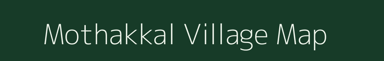Mothakkal village map in Tamil Nadu
