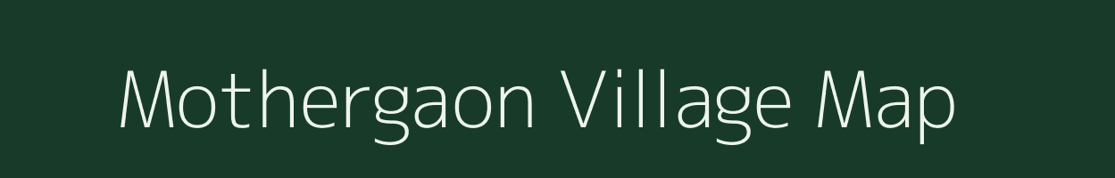 Mothergaon village map in Meghalaya