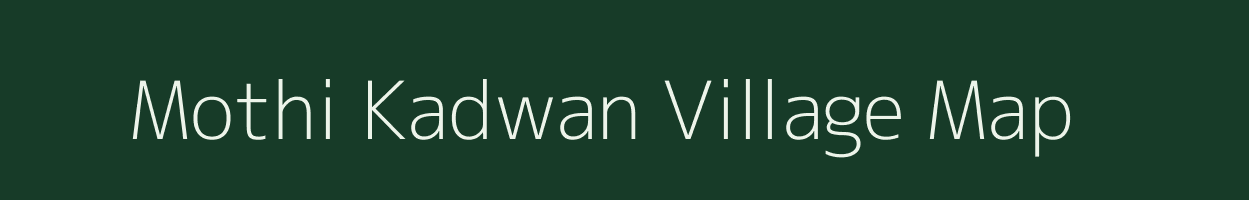 Mothi Kadwan village map in Maharashtra