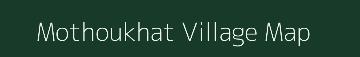 Mothoukhat village map in Assam