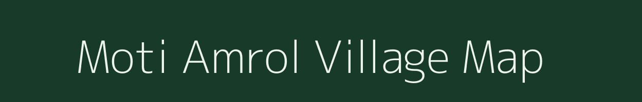 Moti Amrol village map in Gujarat