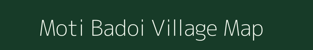 Moti Badoi village map in Madhya Pradesh