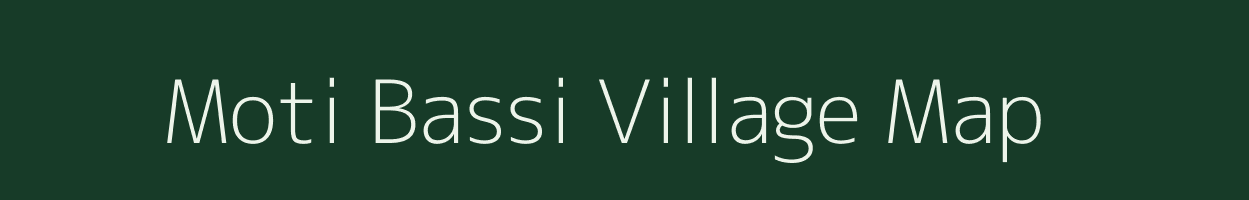 Moti Bassi village map in Rajasthan
