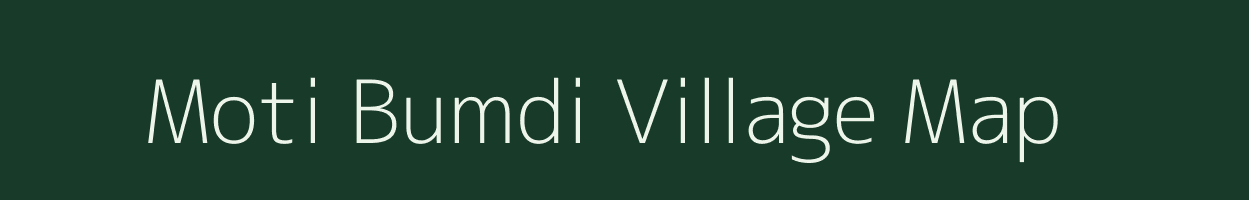 Moti Bumdi village map in Gujarat