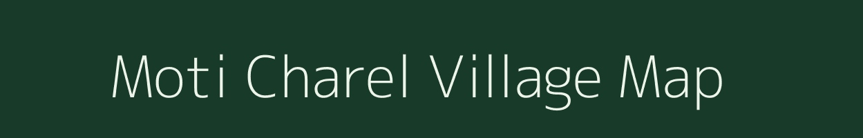 Moti Charel village map in Gujarat